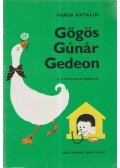 Varga Katalin - Gőgös Gúnár Gedeon