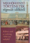 Dibás Gabriella - Meghökkentő történetek régmúlt időkből
