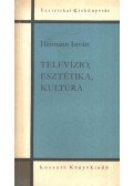 Hermann István - Televízió, esztétika, kultúra