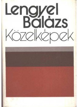 Lengyel Balázs - Közelképek Lengyel Balázs - Közelképek, Budapest 1979 antikvár könyv