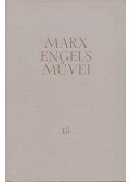 Karl Marx,Friedrich Engels - Karl Marx és Friedrich Engels művei 15. kötet