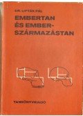 Lipták Pál - Embertan és emberszármazástan