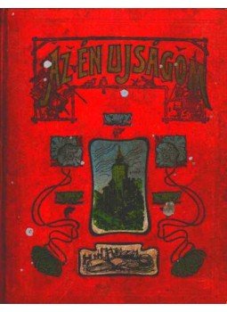Pósa Lajos - Az Én Ujságom 1904/II. félév Pósa Lajos - Az Én Ujságom 1904/II. félév, Budpest 1904 antikvár könyv