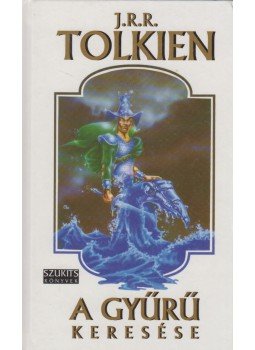 J. R. R. Tolkien - A Gyűrű keresése J. R. R. Tolkien - A Gyűrű keresése, Szeged 1995 antikvár könyv