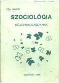 Péli Gábor - Szociológia középiskolásoknak