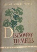 Kerényi Elek,Nádasi Mihály,Somogyi István - Dísznövénytermelés II.