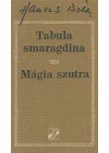 Hamvas Béla - Tabula smaragdina / Mágia szutra