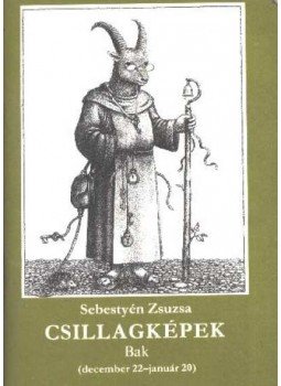 Sebestyén Zsuzsa - Csillagképek - Bak Sebestyén Zsuzsa - Csillagképek - Bak, 0 antikvár könyv