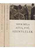 Tóth Béla - Atya, Fiú, Szentlélek I-II. kötet