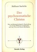 Staehelin, Balthasar - Der psychosomatische Christus