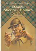 Sir Arthur Conan Doyle - Sir Arthur Conan Doyle összes Sherlock Holmes története I.