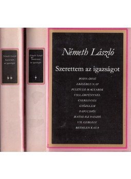 Németh László - Szerettem az igazságot I-II. Németh László - Szerettem az igazságot I-II., Budapest 1981 antikvár könyv