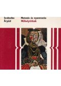 Szabados Árpád - Metszés és nyomtatás