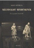 Solt Ottilia - Méltóságot mindenkinek II.