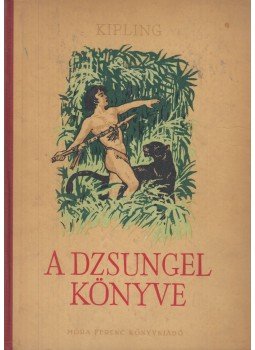 Rudyard Kipling - A dzsungel könyve Rudyard Kipling - A dzsungel könyve, Budapest 1960 antikvár könyv
