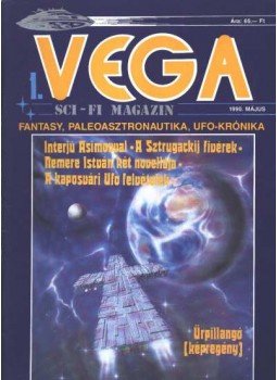 Horváth Sándor - VEGA sci-fi magazin 1990. május I. évfolyam 1. szám Horváth Sándor - VEGA sci-fi magazin 1990. május I. évfolyam 1. szám, Budapest 1990 antikvár könyv