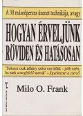 Frank, Milo O. - Hogyan érveljünk röviden és hatásosan