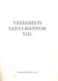 Szigeti János,Szemenyei Sarolta - Vásárhelyi tanulmányok VIII.