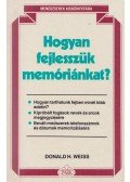 Weiss, Donald H. - Hogyan fejlesszük memóriánkat?