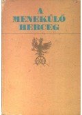 Hegedüs Géza - A menekülő herceg
