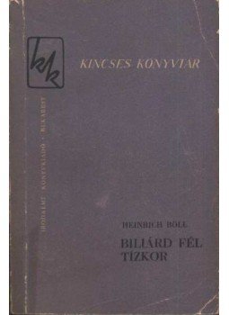 Heinrich Böll - Biliárd fél tízkor Heinrich Böll - Biliárd fél tízkor, Bukarest 1963 antikvár könyv
