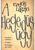 Erdős László - A Hegedűs-ügy I-II. kötet