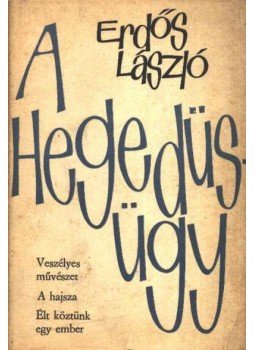 Erdős László - A Hegedűs-ügy I-II. kötet Erdős László - A Hegedűs-ügy I-II. kötet, Budapest 1967 antikvár könyv