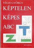 Végh György - Képtelen képes ABC