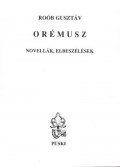Roób Gusztáv - Orémusz