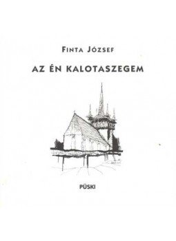 Finta József - Az én Kalotaszegem Finta József - Az én Kalotaszegem, Budapest 2005 antikvár könyv