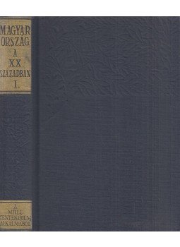 Kollega Tarsoly István - Magyarország a XX. században I. kötet Kollega Tarsoly István - Magyarország a XX. században I. kötet, Szekszárd 1996 antikvár könyv