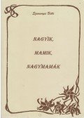 Szemenyei Betti - Nagyik, mamik, nagymamák