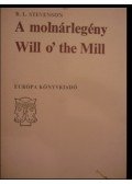 R. L. Stevenson - A molnárlegény / Will o' the Mill