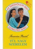 Pascal, Francine - Túl nagy szerelem
