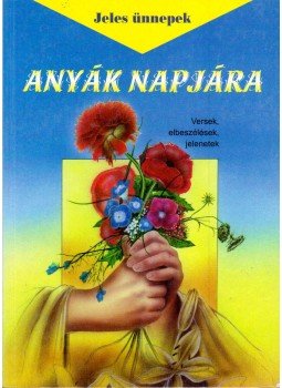 Diószegi István - Anyák napjára Diószegi István - Anyák napjára, 0 antikvár könyv
