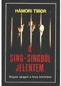 Hámori Tibor - A Sing-Singből jelentem