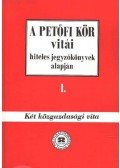 Hegedűs B. András - A Petőfi kör vitái hiteles jegyzőkönyvek alapján I.