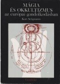 Seligmann, Kurt - Mágia és okkultizmus az európai gondolkodásban