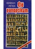 Kerényi Péter - Élő panoptikum