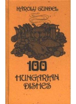 Gundel Károly - 100 Hungarian Dishes (minikönyv) Gundel Károly - 100 Hungarian Dishes (minikönyv), Budapest 1980 antikvár könyv
