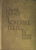 Francé, Raoul H. - A növények élete
