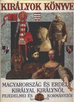 Gáspár Zsuzsa, Horváth Jenő - Királyok könyve Gáspár Zsuzsa, Horváth Jenő - Királyok könyve, Budapest 1994 antikvár könyv