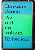 Bartalis János - Az, aki én voltam
