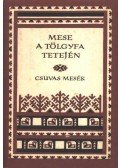 Róna-Tas András,Karig Sára - Mese a tölgyfa tetején