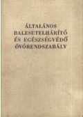  - Általános balesetelhárító és egészségvédő óvórendszabály
