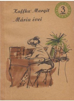 Kaffka Margit - Mária évei Kaffka Margit - Mária évei, Budapest 1964 antikvár könyv