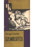 Varga László - Szembesítés