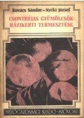 Nyéki József,Kovács Sándor - Csonthéjas gyümölcsök házikerti termesztése