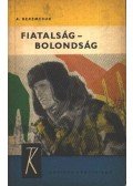 Rekemcsuk, Alekszandr - Fiatalság-bolondság