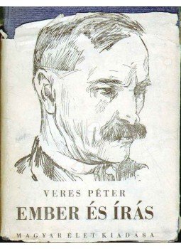 Veres Péter - Ember és írás Veres Péter - Ember és írás, Budapest 1942 antikvár könyv